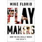 Playmakers: How the NFL Really Works (and Doesn't) - Hardcover
