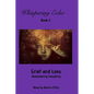 Whispering Echo Book 2: Grief and Loss: Remembering Everything - Paperback