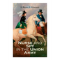 Nurse and Spy in the Union Army - Paperback