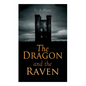 The Dragon and the Raven: Historical Novel (The Days of King Alfred and the Vikings) - Paperback
