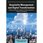 Hospitality Management and Digital Transformation: Balancing Efficiency, Agility and Guest Experience in the Era of Disruption - Paperback