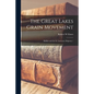 The Great Lakes Grain Movement: Buffalo and the St. Lawrence Shipway / - Paperback