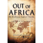 Out of Africa: The Breakaway Anglican Churches - Paperback