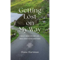Getting Lost on My Way: Self-Discovery on Ireland's Backroads - Paperback