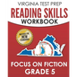 VIRGINIA TEST PREP Reading Skills Workbook Focus on Fiction Grade 5: Preparation for the SOL Reading Assessments - Paperback