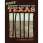 More Ghost Towns of Texas - Paperback
