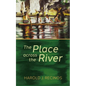 The Place Across the River - Hardcover