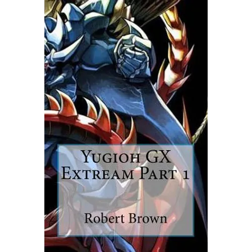 Yugioh GX Extream Part 1 - Paperback