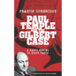 Paul Temple and the Gilbert Case (Scripts of the eight part radio serial) - Paperback