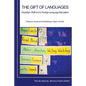 The Gift of Languages: Paradigm Shift in U.S. Foreign Language Education - Paperback