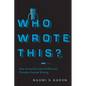 Who Wrote This?: How AI and the Lure of Efficiency Threaten Human Writing - Paperback