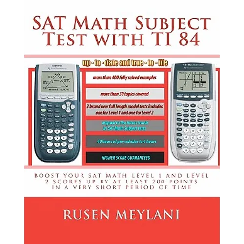 SAT Math Subject Test with TI 84: advanced graphing calculator techniques for the sat math level 1 and level 2 subject tests - Paperback