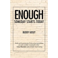 Enough: Someday Starts Today - Paperback