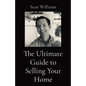 The Ultimate Guide to Selling Your Home - Paperback