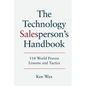 The Technology Salesperson's Handbook: 114 World Proven Lessons and Tactics - Paperback