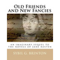 Old Friends and New Fancies: an imaginary sequel to the novels of Jane Austen - Paperback