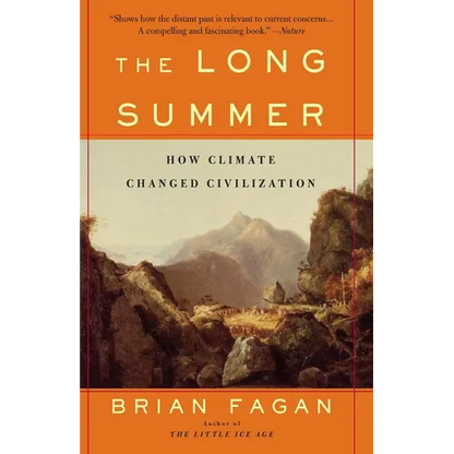 The Long Summer: How Climate Changed Civilization - Paperback