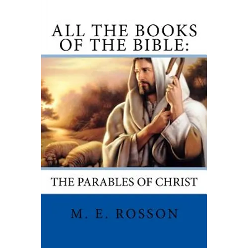 All the Books of the Bible: The Parables of Christ - Paperback