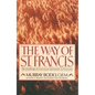 The Way of St. Francis: The Challenge of Franciscan Spirituality for Everyone - Paperback