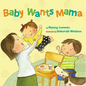 Baby Wants Mama - Paperback