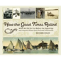 How the Good Times Rolled: What We Did for Fun Before the Digital Age with Historical Photos from the Grand Traverse Area - Hardcover