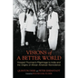 Visions of a Better World: Howard Thurman's Pilgrimage to India and the Origins of African American Nonviolence - Paperback