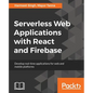 Serverless Web Applications with React and Firebase - Paperback
