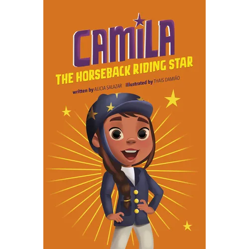 Camila the Horseback Riding Star - Hardcover
