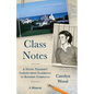 Class Notes: A Young Teacher's Lessons from Classroom to Kennedy Compound - Paperback