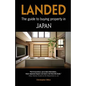 Landed: The Guide to Buying Property in Japan - Paperback
