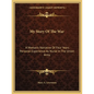 My Story Of The War: A Woman's Narrative Of Four Years Personal Experience As Nurse In The Union Army - Paperback