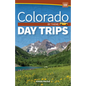 Colorado Day Trips by Theme - Hardcover