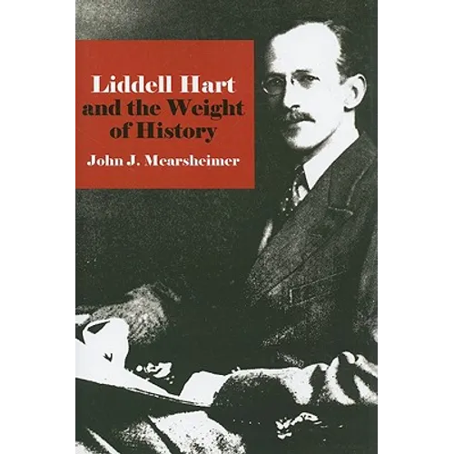 Liddell Hart and the Weight of History - Paperback