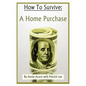 How to Survive a Home Purchase - Paperback