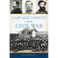 Cape May County and the Civil War - Paperback