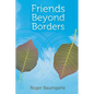 Friends Beyond Borders: Cultural Variations in Close Friendship - Paperback