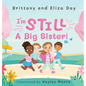 I'm Still A Big Sister! - Hardcover