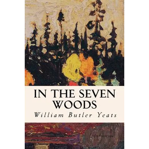 In The Seven Woods - Paperback
