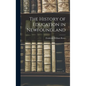The History of Education in Newfoundland - Hardcover
