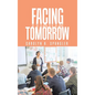 Facing Tomorrow - Hardcover