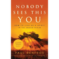 Nobody Sees This You: How to Live as a Spirit in the Unseen Realm - Hardcover