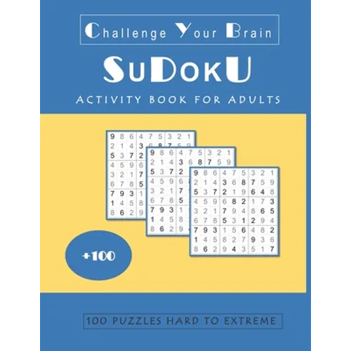 Sudoku: Activity Book for Adults - 100 Puzzles Hard to Extreme - Paperback