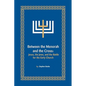 Between the Menorah and the Cross - Hardcover