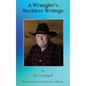 A Wrangler's Reckless Writings - Hardcover