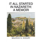 It All Started in Nazareth: A Memoir - Paperback