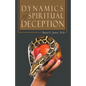 Dynamics of Spiritual Deception - Paperback