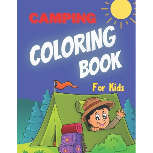 Camping Coloring Book for Kids: Cute Forest Wildlife Animals Outdoor Activity Book for Happy Campers Family - Paperback