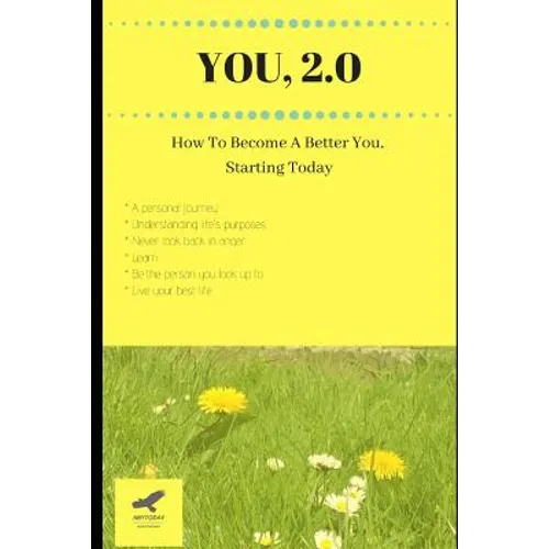 You, 2.0: How to Become a Better You, Starting Today - Paperback