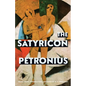 The Satyricon (Warbler Classics Annotated Edition) - Paperback