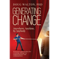 Generating Change: Anytime, Anywhere, by Anybody - Paperback